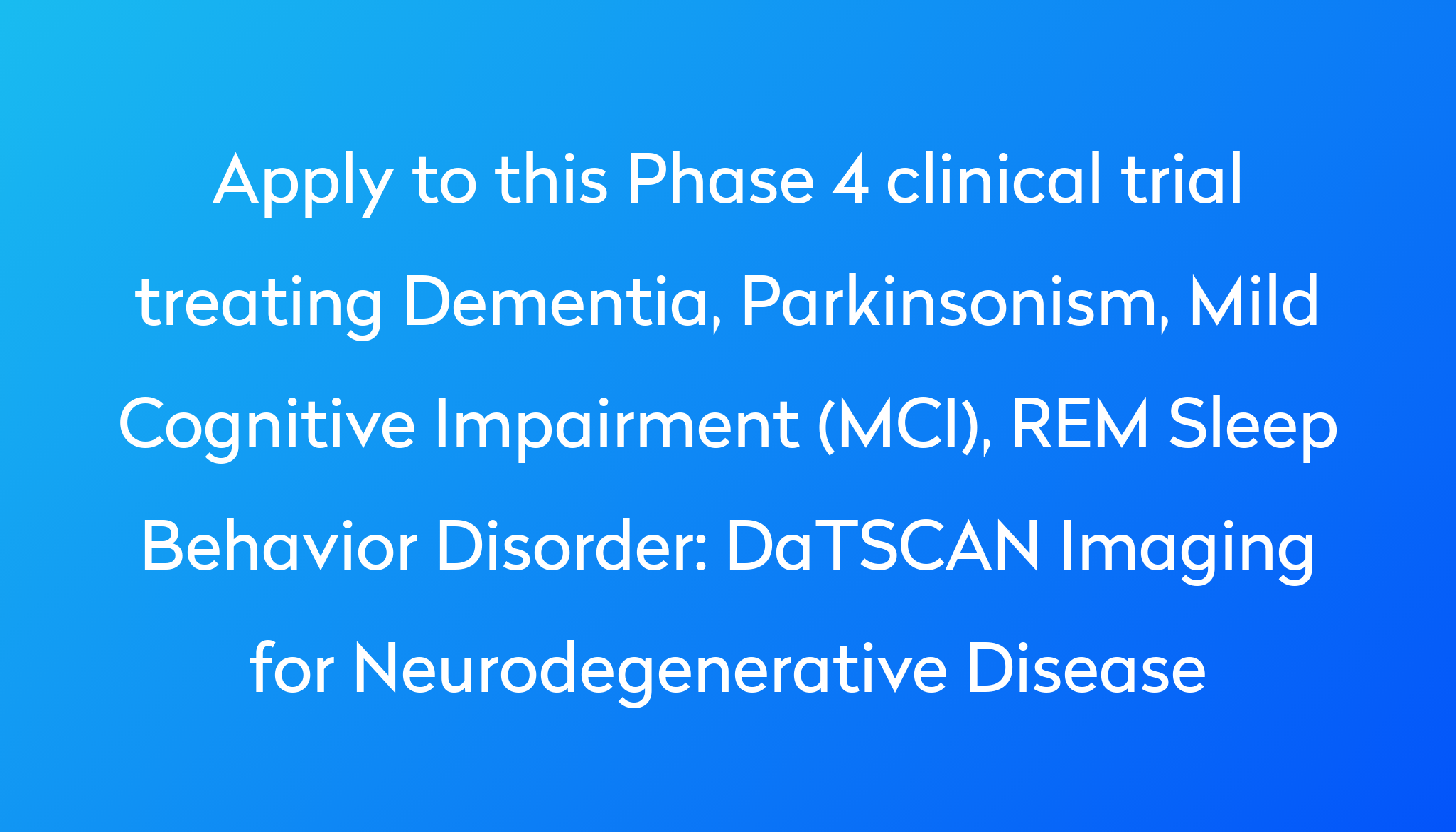 DaTSCAN Imaging for Neurodegenerative Disease Clinical Trial 2024 Power